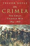 Royle, Trevor: Crimea: The Great Crimean War, 1854-1856