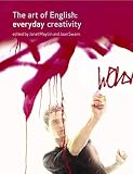 Maybin, Janet: The Art of English: Everyday Creativity Maybin, Janet: The Art of English: Everyday Creativity