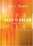 Maxwell, John: Dare to Dreamathen Do It: What Successful People Know And Do Maxwell, John: Dare to Dreamathen Do It: What Successful People Know And Do