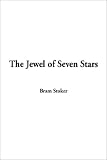 Stoker, Bram: The Jewel of Seven Stars