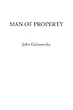 The Man of Property (1404316353) by Galsworthy, John Galsworthy, John: The Man of Property
