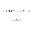 Bramah, Ernest: The Mirror of Kong Ho