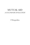 Kropotkin, P.: Mutual Aid