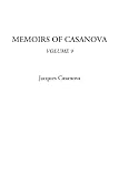 Casanova, Jacques: Memoirs of Casanova Casanova, Jacques: Memoirs of Casanova