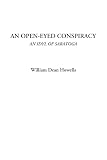 Howells, William Dean: Open-Eyed Conspiracy; an Idyl of Saratoga, An Howells, William Dean: Open-Eyed Conspiracy; an Idyl of Saratoga, An