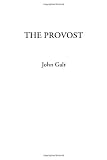 Galt, John: Provost Galt, John: Provost
