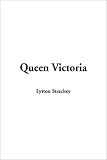 Strachey, Lytton: Queen Victoria
