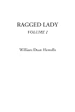 Howells, William Dean: Ragged Lady Howells, William Dean: Ragged Lady