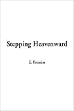 Prentiss, Elizabeth: Stepping Heavenward