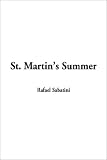 Sabatini, Rafael: St. Martin's Summer Sabatini, Rafael: St. Martin's Summer