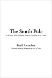 Amundsen, Roald: The South Pole Amundsen, Roald: The South Pole
