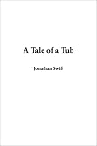 Swift, Jonathan: Tale of a Tub Swift, Jonathan: Tale of a Tub