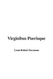 Stevenson, Robert Louis: Virginibus Puerisque
