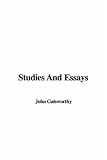 Studies and Essays (1404345876) by Galsworthy, John Galsworthy, John: Studies and Essays