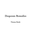 Hardy, Thomas: Desperate Remedies