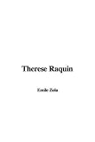 Zola, Emile: Therese Raquin Zola, Emile: Therese Raquin