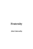 Fraternity (1404365435) by Galsworthy, John Galsworthy, John: Fraternity