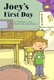 Jones, Christianne C.: Joey's First Day Jones, Christianne C.: Joey's First Day