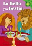 Abello, Patricia: La Bella Y La Bestia/Beauty And the Beast Abello, Patricia: La Bella Y La Bestia/Beauty And the Beast