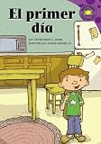 Jones, Christianne C.: El Primer Dia / Joey's First Day Jones, Christianne C.: El Primer Dia / Joey's First Day