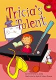 Jones, Christianne C.: Tricia's Talent Jones, Christianne C.: Tricia's Talent