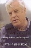 Simpson, John: The Wars against Saddam: Taking the Hard Road to Baghdad Simpson, John: The Wars against Saddam: Taking the Hard Road to Baghdad