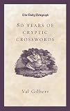 Gilbert, Val: Daily Telegraph 80 Years of Cryptic Crosswords