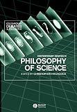 Hitchcock, Christopher: Contemporary Debates in the Philosophy of Science Hitchcock, Christopher: Contemporary Debates in the Philosophy of Science