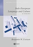 Fortson, Benjamin: Indo-European Language and Culture: An Introduction Fortson, Benjamin: Indo-European Language and Culture: An Introduction