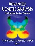 Hawley, R. Scott: Advanced Genetic Analysis: Finding Meaning in the Genome Hawley, R. Scott: Advanced Genetic Analysis: Finding Meaning in the Genome