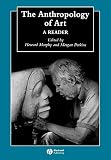 Perkins, Morgan: The Anthropology of Art: A Reader Perkins, Morgan: The Anthropology of Art: A Reader