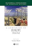 Martel, Gordon: A Companion to Europe 1900-1945