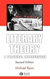 Rivkin, Julie: Literary Theory : A Practical Introduction
