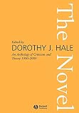 Hale, Dorothy: The Novel: An Anthology of Criticism and Theory, 1900-2000