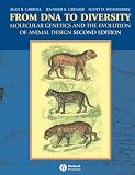 Carroll, Sean B.: From DNA to Diversity: Molecular Genetics and the Evolution of Animal Design Carroll, Sean B.: From DNA to Diversity: Molecular Genetics and the Evolution of Animal Design