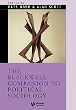 Scott, Alan: Blackwell Companion to Political Sociology