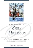 Loeffelholz, Mary: A Companion to Emily Dickinson Loeffelholz, Mary: A Companion to Emily Dickinson