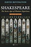 Bevington, David M.: Shakespeare: The Seven Ages Of Human Experience Bevington, David M.: Shakespeare: The Seven Ages Of Human Experience