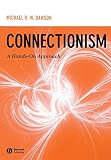 Dawson, Michael Robert William: Connectionism: A Hands-on Approach Dawson, Michael Robert William: Connectionism: A Hands-on Approach