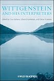 Edward Kanterian: Wittgenstein and His Interpreters: Essays in Memory of Gordon Baker