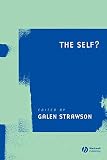 Strawson, Galen: The Self? Strawson, Galen: The Self?