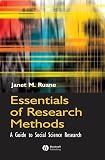 Ruane, Janet M.: Essentials of Research Methods: A Guide to Social Science Research