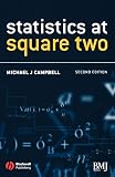 Campbell, M.J.: Statistics at Square Two: Understanding Modern Statistical Applications in Medicine