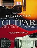 Chapman, Richard: Guitar : Music, History, Players Chapman, Richard: Guitar : Music, History, Players