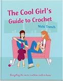 Trench, Nicki: The Cool Girl's Guide to Crochet
