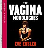 Ensler, Eve: The Vagina Monologues (CD) : Read by the Author Ensler, Eve: The Vagina Monologues (CD) : Read by the Author