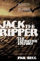 Jack the Ripper: The Definitive History by…