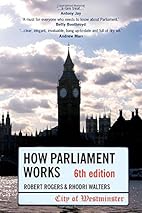 How parliament works by Robert Rogers