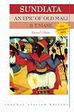 Niane, D. T.: Sundiata - an Epic of Old Mali