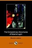 Maurice Le Blanc: Extraordinary Adventures of Arsene Lupin